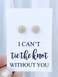 Pearl stud earrings on I can't tie the knot without you cards