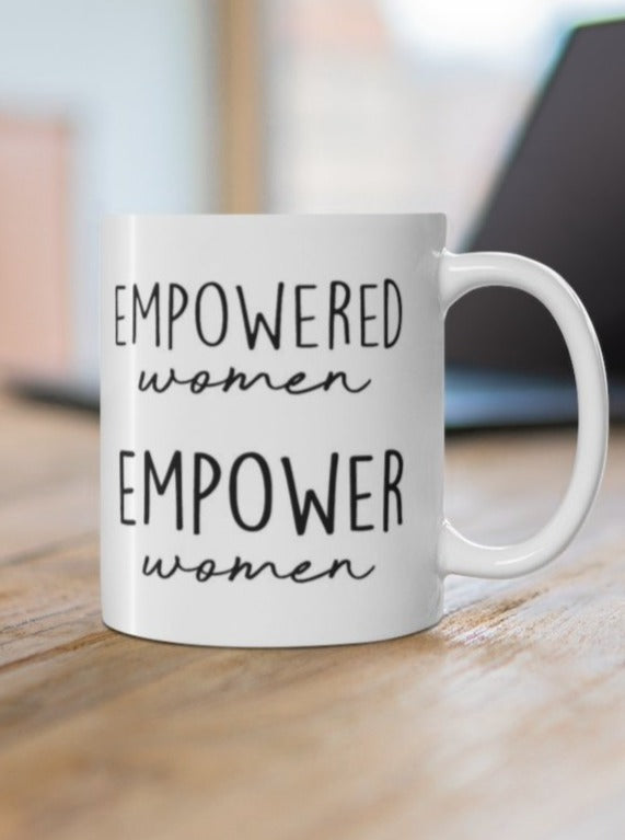 empowered women empower women ceramic coffee mug,high quality ceramic mug, feminist mug, girl power,strong women