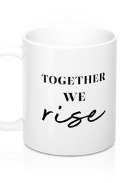 together we rise motivational quote coffee mug
