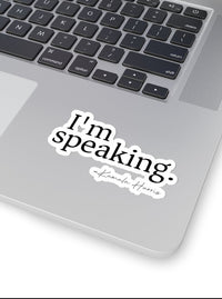 I'm Speaking Kamala Harris Sticker Gift, Perfect Gift for Female Empowerment and Girl Bosses, Feminist Quote Gift