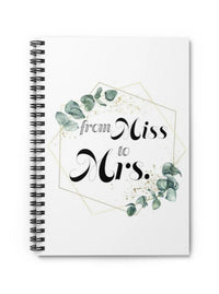 From Miss to Mrs. Wedding Spiral Notebook,Bride to Be Journal,Bride Planner,Engagement Gift for the Bride,Future Mrs. Bridal Gift Ideas