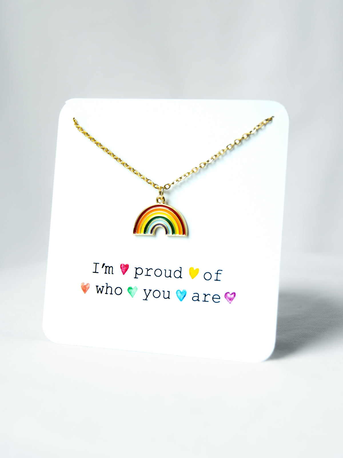 I'm proud of who you are rainbow charm necklace