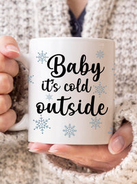 Baby It's Cold Outside Coffee Mug 