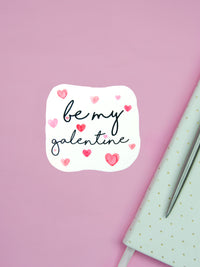 Be My Galentine Sticker