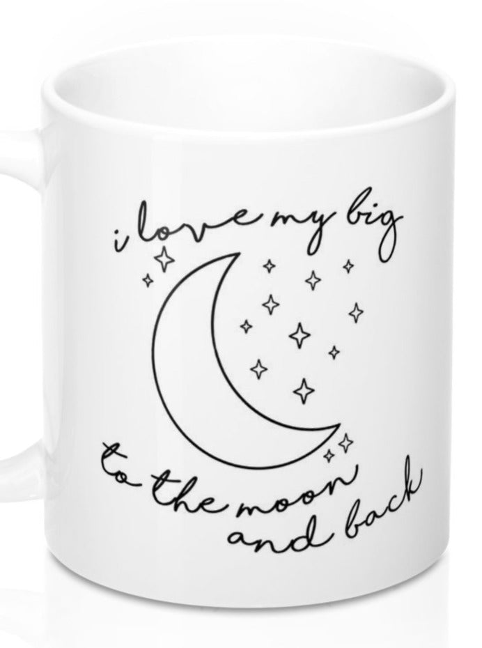 I Love My Big To The Moon & Back Sorority Coffee Mug