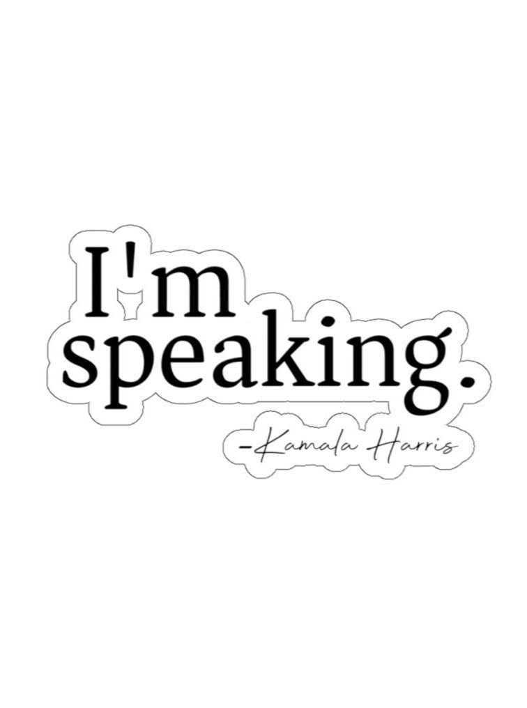 im speaking kamala harris sticker